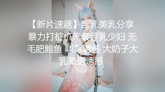  精品推荐极品人妻清纯学妹情趣装极品白领尤物各种姿势无套猛肏等38部合集