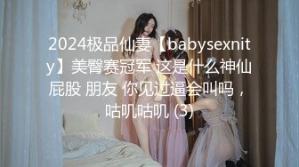 5.妹妹化身母狗，双洞齐插，高潮数次，求我赶快射吧。