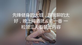 00后嫩妹青涩害羞被插途中羞涩有克制的呻吟最迷人