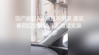  嫩嫩美少女，居家男友操逼，一天不操浑身难受，跳蛋震小穴，翘起屁股求操