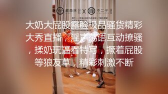 小太妹喜欢裸体诱惑手机播给网友来了一个大鸡吧直接深喉粉嫩阴道淫水超多干出高潮