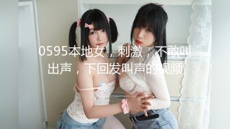 人形喷泉-4 极品喷水女的无敌口活和手艺，你能撑多久？