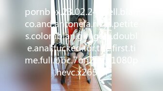 pornbox.23.02.24.mell.blanco.and.antonela.rivas.petites.colombian.girl.gets.double.anal.fucked.for.the.first.time.full.bbc.7on2.xxx.1080p.hevc.x265.pr