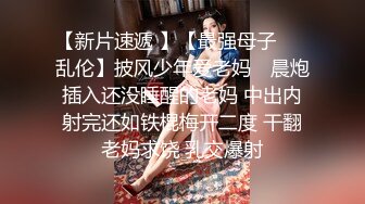 【国产❤️麻豆传媒】MSD-181淫荡伦乱过端午 肉欲大嫂用翘臀榨干我 鸡巴被蜜穴包了粽子