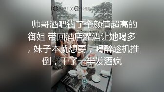 气质御姐青花瓷旗袍装❤️和男友各种场合各种干,完美露脸