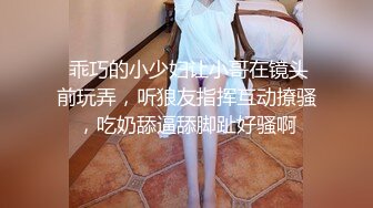 寻花偷拍系列-男主约了个高颜值大奶美女啪啪…