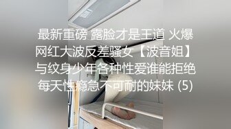 搞了个高颜值模特美女小骚逼被插出好多淫水